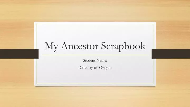 my ancestor scrapbook
