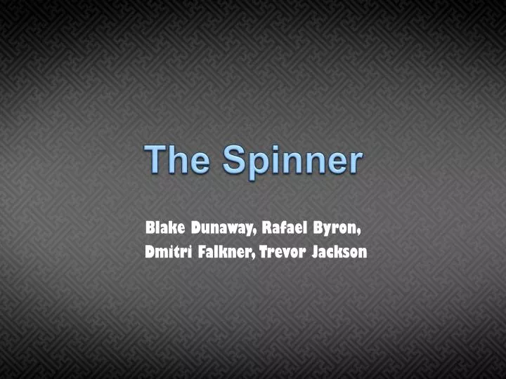 the spinner