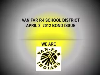Van Far R-I School District April 3, 2012 Bond Issue