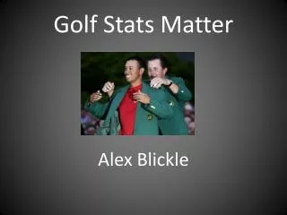 Golf Stats Matter
