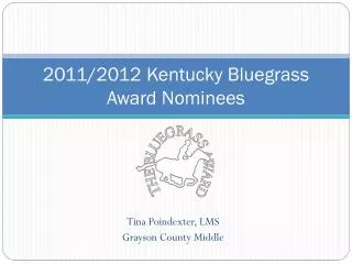 2011/2012 Kentucky Bluegrass Award Nominees