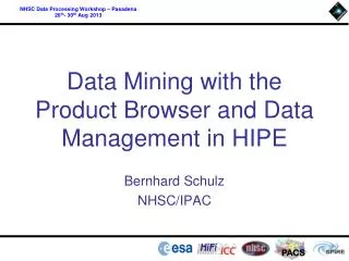 Data Mining with the Product Browser and Data Management in HIPE