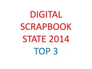 DIGITAL SCRAPBOOK STATE 2014 TOP 3
