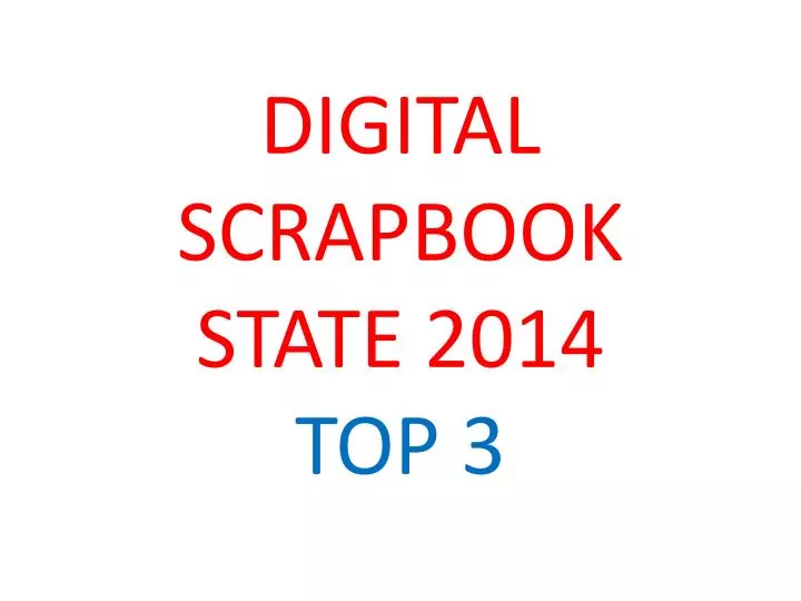 digital scrapbook state 2014 top 3