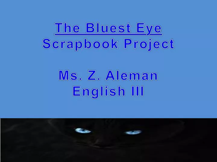 the bluest eye scrapbook project ms z aleman english iii