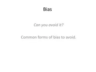 Bias