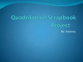 Quadrilateral Scrapbook Project