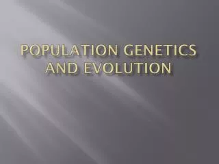 population genetics and evolution