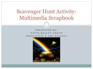 Scavenger Hunt Activity: Multimedia Scrapbook