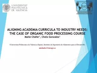 ALIGNING ACADEMIA CURRICULA TO INDUSTRY NEEDS: THE CASE OF ORGANIC FOOD PROCESSING COURSE