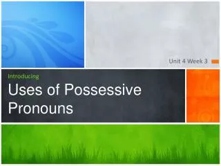 Introducing Uses of Possessive Pronouns