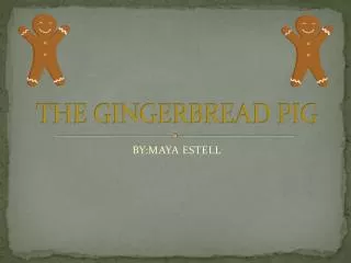 THE GINGERBREAD PIG