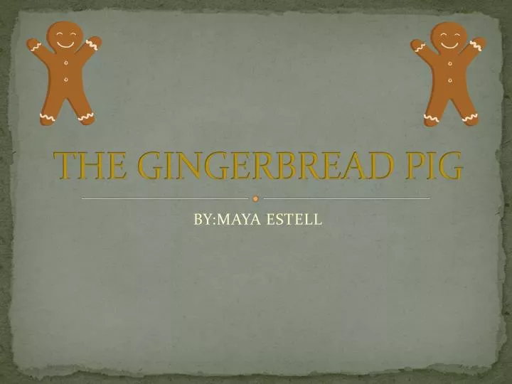 the gingerbread pig
