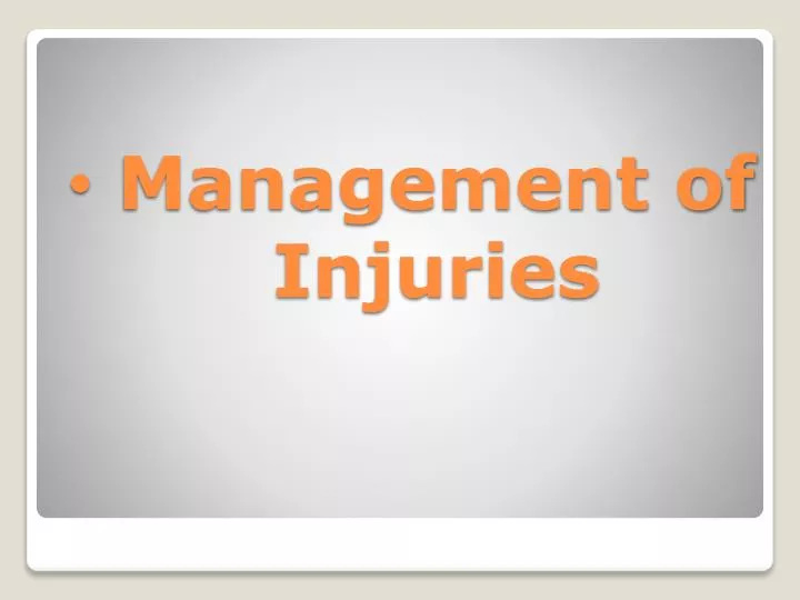 management of injuries