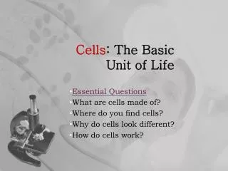 Cells : The Basic Unit of Life