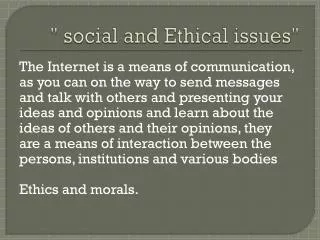 &quot; social and Ethical issues&quot;