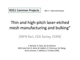 Thin and high-pitch laser- etched mesh manufacturing and bulking &quot;