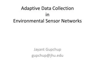 Adaptive Data Collection in Environmental Sensor Networks