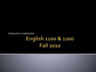English 1100 &amp; 1200 Fall 2010