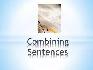 Combining Sentences