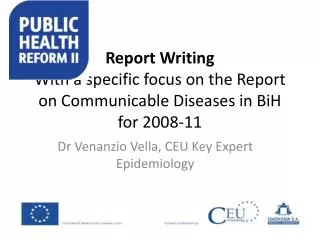 Report Writing With a specific focus on the Report on Communicable Diseases in BiH for 2008-11