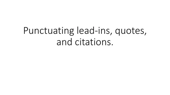 punctuating lead ins quotes and citations
