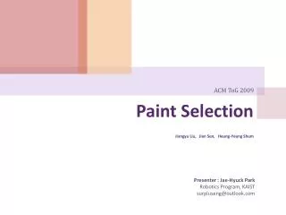 Paint Selection Jiangyu Liu, Jian Sun, Heung- Yeung Shum