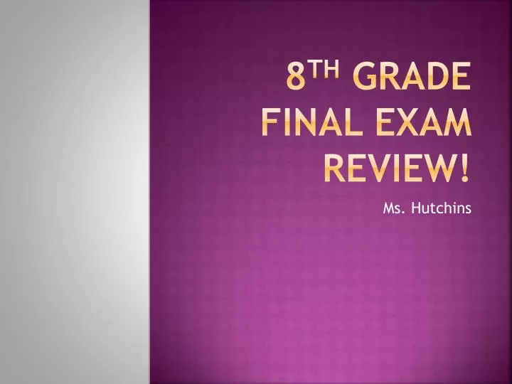 8 th grade final exam review