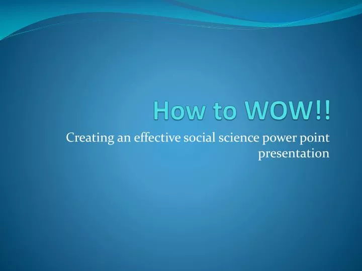 how to wow