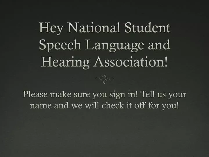 hey national student speech language and hearing association