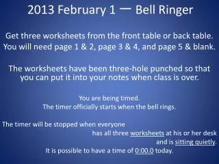 2013 February 1 ? Bell Ringer