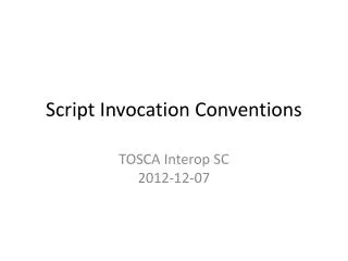 Script Invocation Conventions