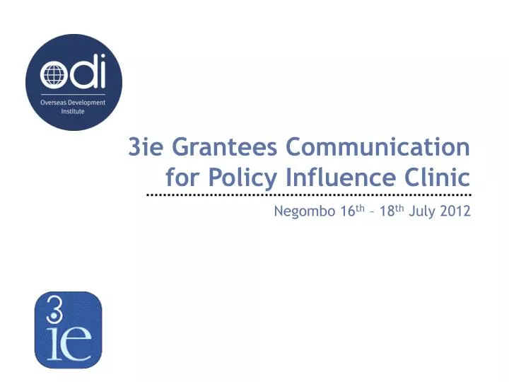 3ie grantees communication for policy influence clinic