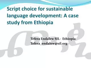 Script choice for sustainable language development: A case study from Ethiopia