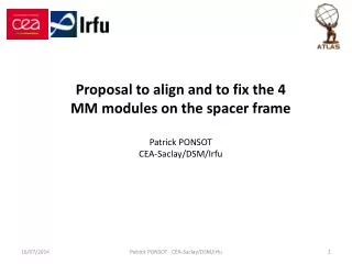 Proposal to align and to fix the 4 MM modules on the spacer frame Patrick PONSOT