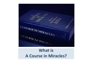 What is A Course in Miracles?