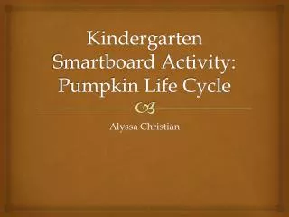 Kindergarten Smartboard Activity: Pumpkin Life Cycle