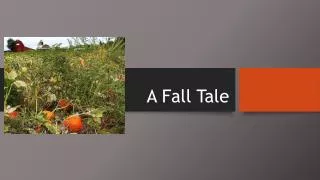 A Fall Tale