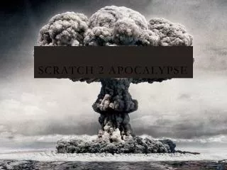 Scratch 2 apocalypse