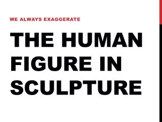 The Human Figure in Sculpture