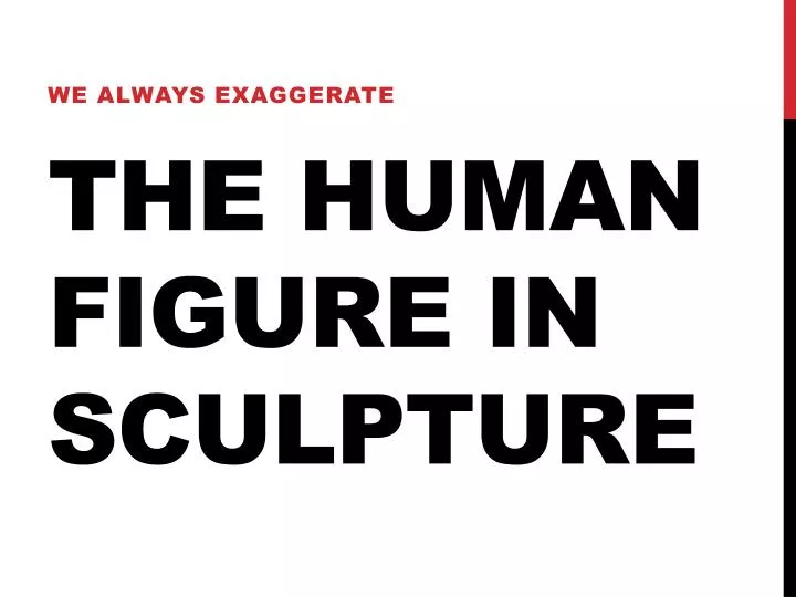 the human figure in sculpture