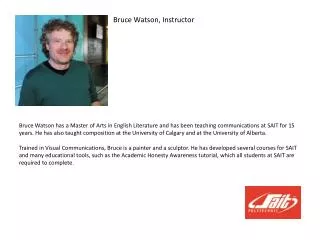 Bruce Watson , Instructor