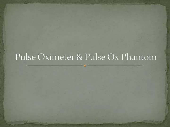 pulse oximeter pulse ox phantom
