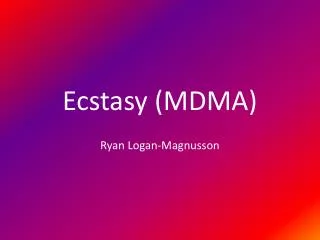 Ecstasy (MDMA)
