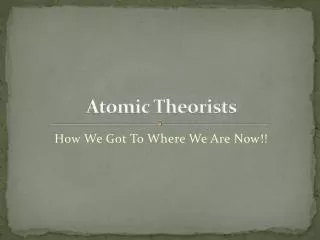 Atomic Theorists