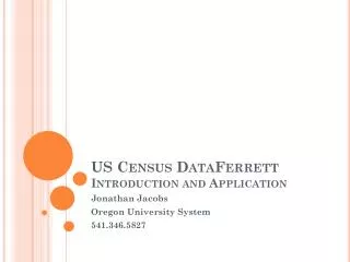 US Census DataFerrett Introduction and Application