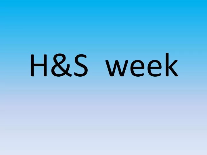 h s week