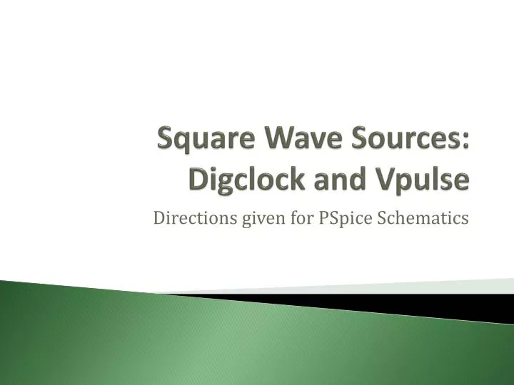 square wave sources digclock and vpulse