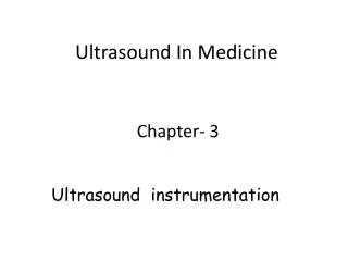 Ultrasound In Medicine