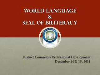 World Language &amp; Seal of Biliteracy